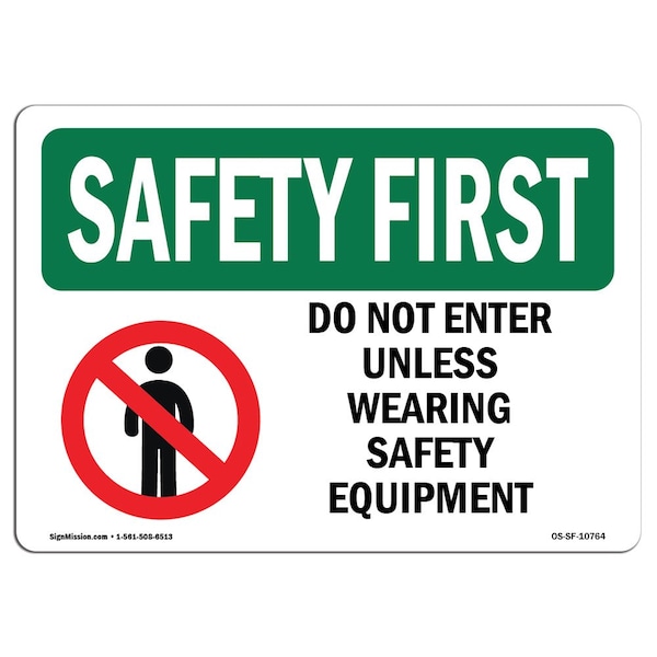 OSHA, 7" Height, 10" Width, Aluminum, 10" W, 7" H, Landscape, Do Not Enter Unless Wearing Safety